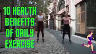 10 Health Benefits of Daily Exercise