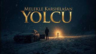 Melekle Karşılaşan Yolcu