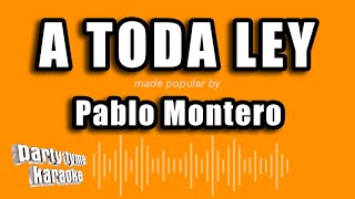 Pablo Montero - A Toda Ley (Versión Karaoke)