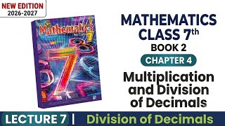 New RS Aggarwal Math Class 7th (Book 2) Chapter 4 Lecture 7: Division of Decimals