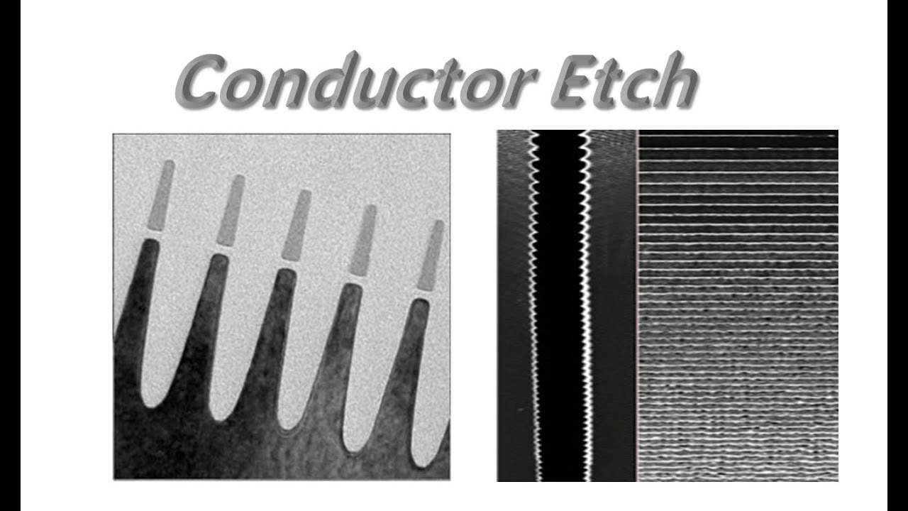[Dry Etch Part4] Conductor Etch (1 of 2) - YouTube