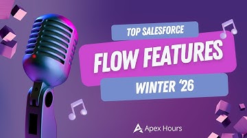 Top Salesforce Flow Features in Winter ‘26