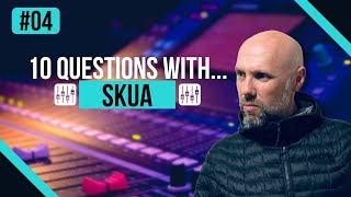 #04 | 10 QUESTIONS with SKUA | SKUA XXL INTERVIEW | MELODIC PROGRESSIVE HOUSE