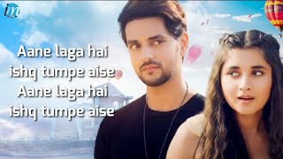 Ishq Tumpe Aise Lyrics - Shakti ,Kanika Mann | Samira Koppikar & Bhaven D | Yash E |