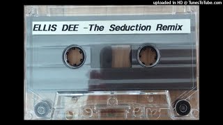 DJ Ellis Dee -– Seduction -  Live at Diffusion - 1992