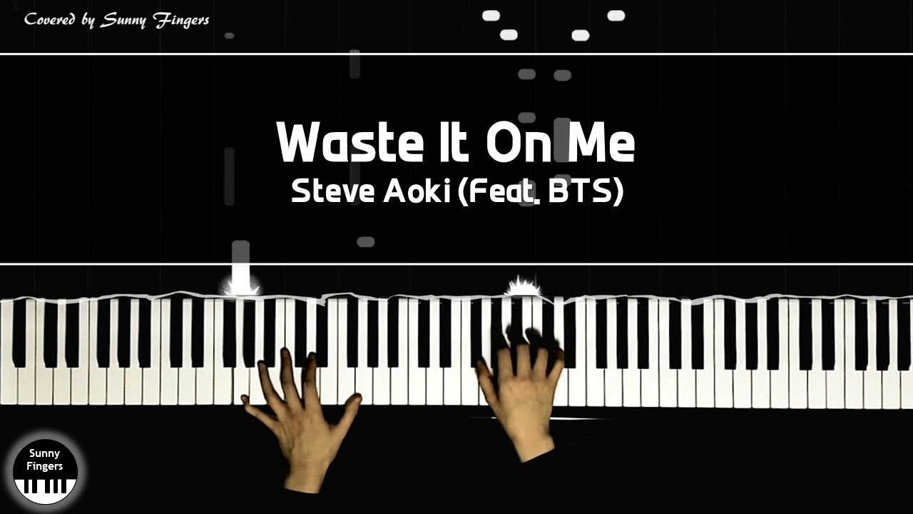 Waste It On Me - Steve Aoki, Feat. BTS | piano cover by Sunny Fingers