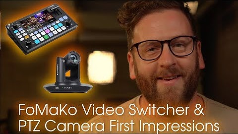 FoMaKo Video Switcher & PTZ Camera First Impressions