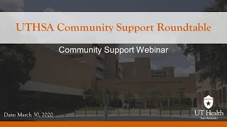 Community Support Webinar: UTHSA Community Support Roundtable (with Experts)