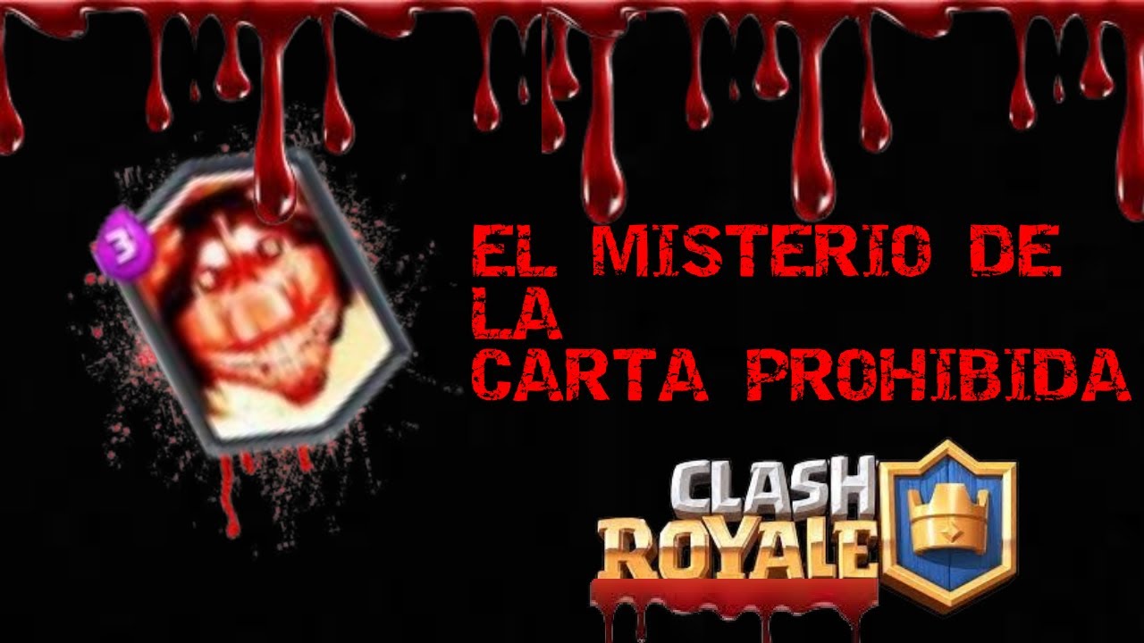 EL MISTERIO DE LA CARTA PROHIBIDA DE CLASH ROYALE - YouTube