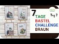 7 Tage Bastel Challenge: Basteln mit Braun (Tag 7) Karten basteln | 2021