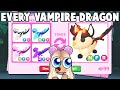 I traded every vampire dragon in adopt me