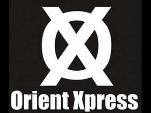 Orient Xpress - Only our rivers run free