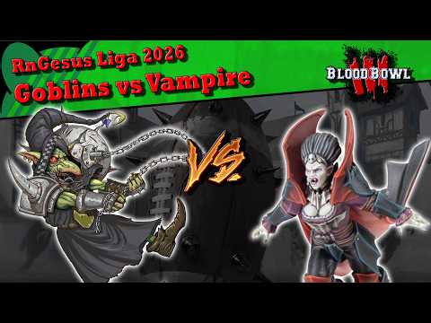 Goblins vs Vampire - RNGesus - 2026 2. Spieltag Blood Bowl 3