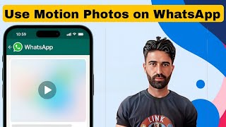 How to Use Motion Photos on WhatsApp (New Update) screenshot 5