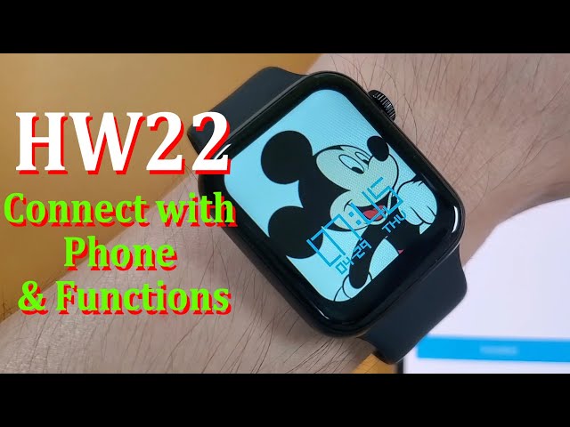 How HW22 Smartwatch Connect with Phone?And Detailed Functions Review-Best Apple Watch Series 6 Copy? class=