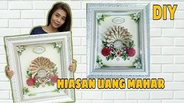 DIY - TUTORIAL MEMBUAT HIASAN UANG MAHAR SUPER GAMPANG
