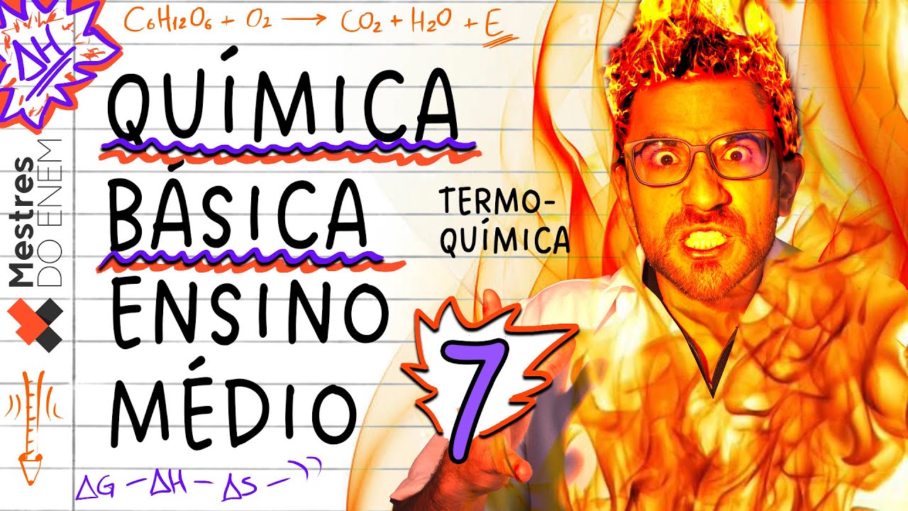 🔥 TUDO DE TERMOQUÍMICA PARA ENSINO MÉDIO: Entalpia, Energia, Catalisadores, ENDO/EXOTÉRMICO, etc.