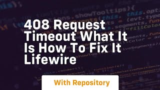 408 request timeout what it is how to fix it lifewire