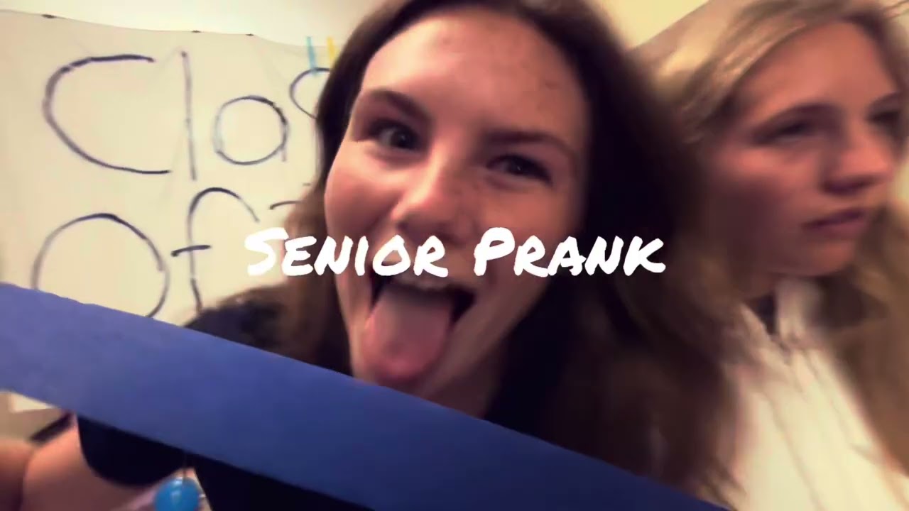 Senior year: senior prank 