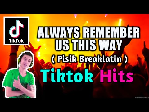 Always Remember Us This Way | Break latin | Tiktok Viral Hits | Dj Tons Remix