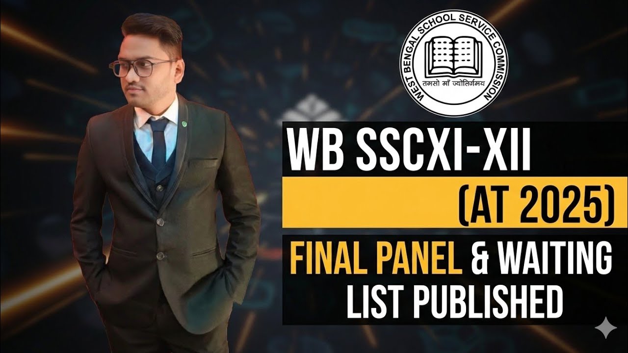 🔥ব্রেকিং | WBSSC স্কুল শিক্ষক   Final Panel & Waiting List প্রকাশ  |