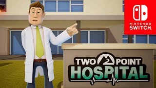 Two Point Hospital - Nintendo Switch Gameplay Walkthrough Part 1