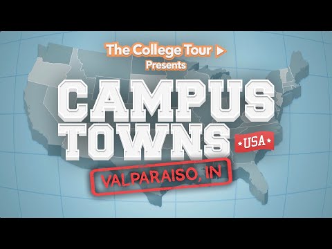 Valparaiso, IN - Valparaiso University - Campus Towns USA | The College Tour