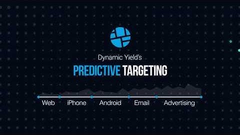 Predictive Targeting at Dynamic Yield