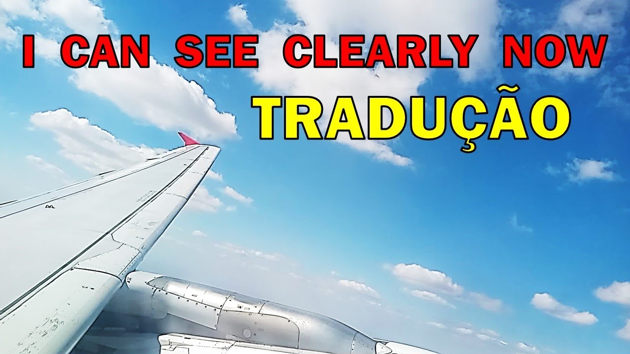 I Can See Clearly Now Traduction