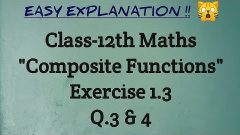 RBSE Class-12th Maths Chapter-1 "Composite Functions" Exercise 1.3 (Q.3 & 4) | Class-12th Ex 1.3
