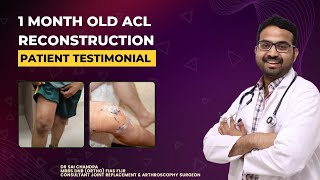 1 month Old ACL Reconstruction Patient Testimonial ..#drsaichandra #saichandra #malladhisaichandra