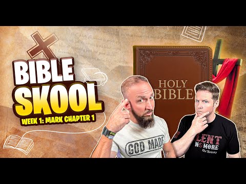 Reading the Bible for the First Time | Mark Chapter 1 Explained | Bible Skool Ep. 1