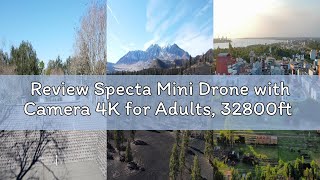 Review Specta Mini Drone with Camera 4K for Adults, 32800ft FPV Transmission, Easy to Fly, 3 Aixs Gi