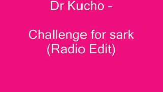 Dr Kucho - Challenge for sark (Radio Edit)