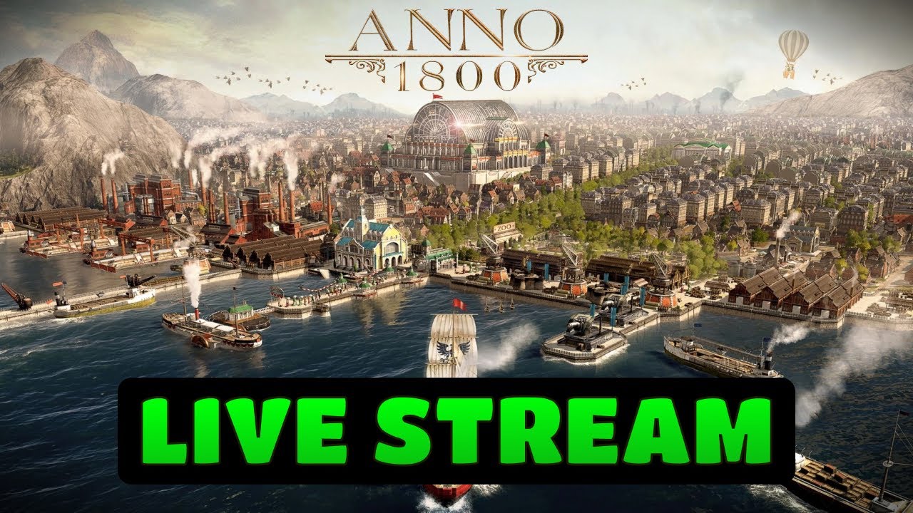 Campaign In Anno 1800! - Live Stream