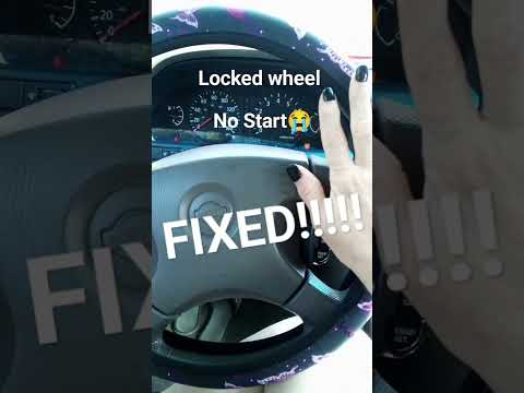 why will my car not start wheel locked ignition ignition locked fast