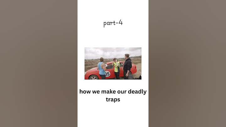 how we make our deadly traps