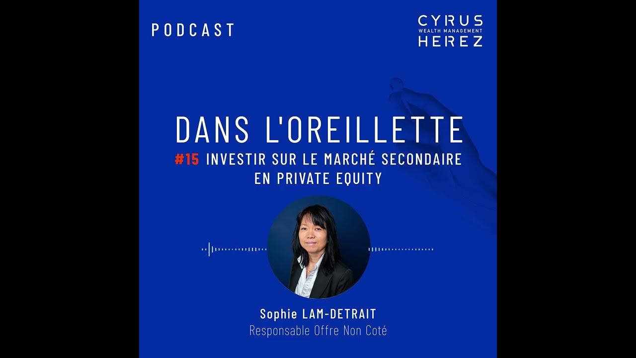 Dans l'oreillette - Investir sur le marché secondaire en private equity