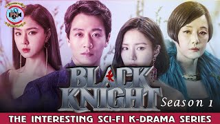 Black Knight Season 1 The interesting Sci-Fi K-Drama Series - Premiere Next