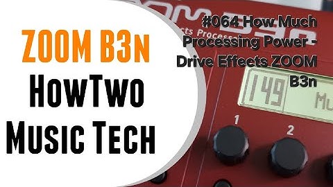 #064 How Much Processing Power - Drive Effects ZOOM B3n