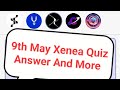 Xenea Airdrop Updates: 9th May Xenea Quiz Answer And More Ways To Earn Faster