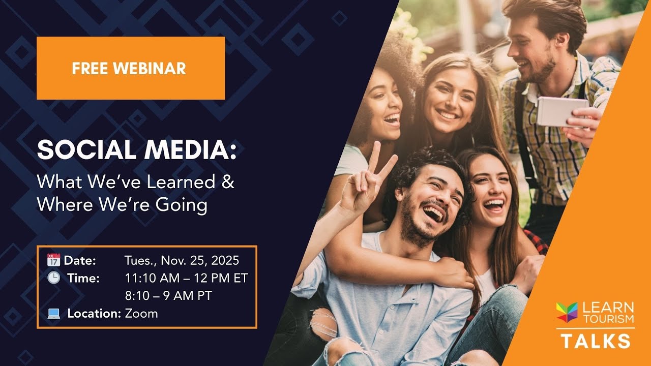 Social Media What We've Learned and Where We're Going - Learn Tourism Talks Webinar