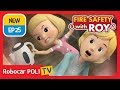 🔥Fire safety with Roy | EP25 | In Hot Water. | Robocar POLI | Kids animation