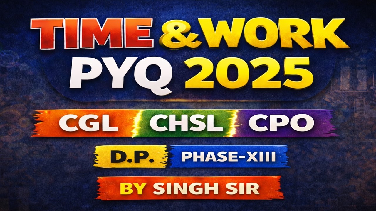 Time & Work PYQ 2025 | SSC CGL, CHSL, CPO, Delhi Police Maths Previous ...