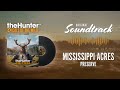 TheHunter Call Of The Wild OST Mississippi Acres Preserve HQ SOUNDTRACK 