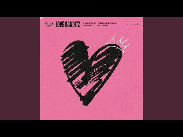 LOVE BANDITZ - YouTube