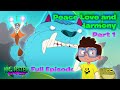 Peace Love And Harmony Part 1 Ep 27 Monster Loving Maniacs Full Episode Official Channel