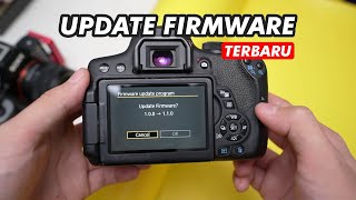 Cara Update Firmware Kamera Canon EOS 750D ke Versi Terbaru - Kamera 750D/Rebel T6i/Kiss X8i