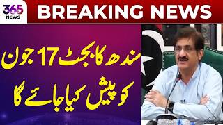 Sindh Budget 2026-27 to Be Presented on June 17 | 365 News