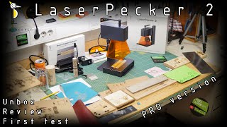 LaserPecker 2 engraver - PRO version [unbox / Review / First test]